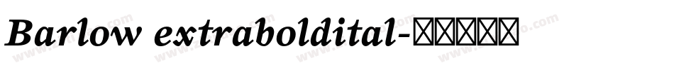 Barlow extraboldital字体转换